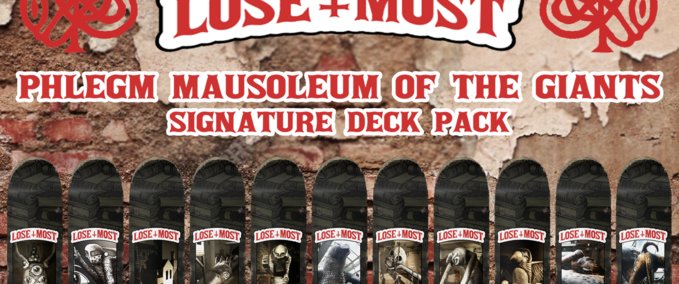 Fakeskate Brand Lose Most Phlegm Mausoleum of the Giants Deck Pack Skater XL mod