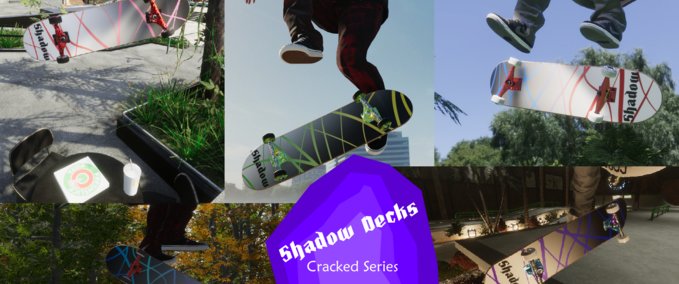 Gear [Shadow Decks] Cracked Series Skater XL mod