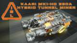 ISL - Kaari MK1-HO 330a Hybrid Tunnel Miner Mod Thumbnail