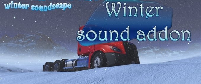 Mods Sound Fixes Pack Winter Sound Addon [1.39.x] American Truck Simulator mod
