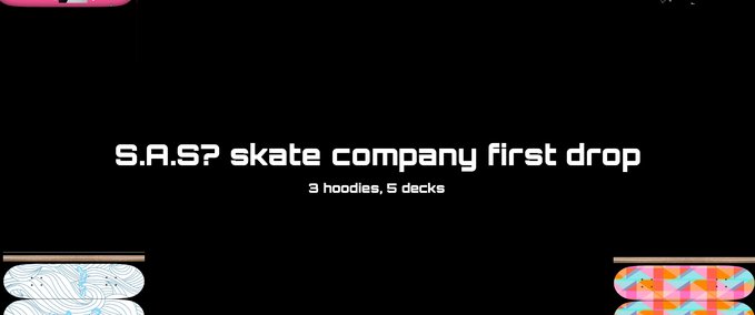 Gear S.A.S? skate company first drop Skater XL mod