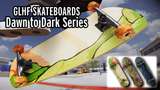 GLHF Skateboards - Dawn to Dark Series Mod Thumbnail