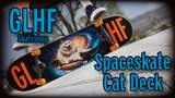 GLHF Skateshop - Spaceskate Cat Deck Mod Thumbnail