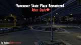 Vancouver Skate Plaza Remastered - After Dark Mod Thumbnail