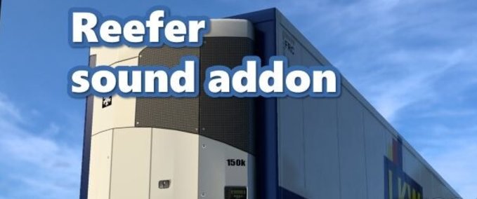 Reefer Anhänger Sound Addon [SCS trailers only] (1.40) Mod Image