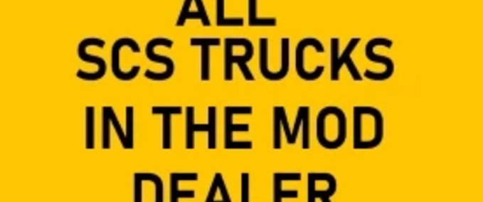 Trucks Alle SCS LKWs im Mod Dealer  American Truck Simulator mod