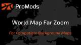 ProMods World Map Far Zoom  Mod Thumbnail