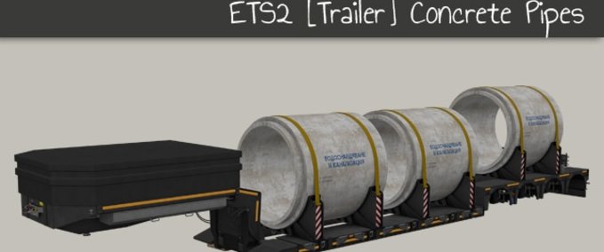 Trailer Concrete Pipes Anhänger [1.41.x] Eurotruck Simulator mod