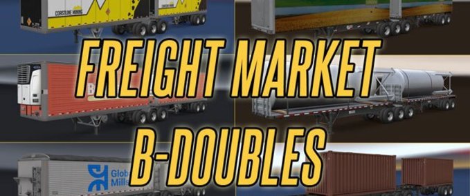 Trailer Freight Market B-Double Trailers -updated- 1.41.x American Truck Simulator mod
