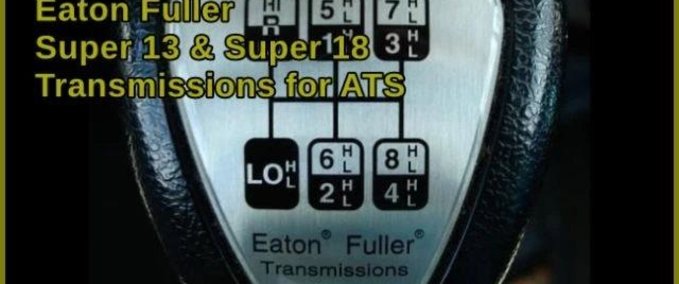 Trucks EATON FULLER SUPER 13 & SUPER 18 TRANSMISSIONS 1.42 American Truck Simulator mod