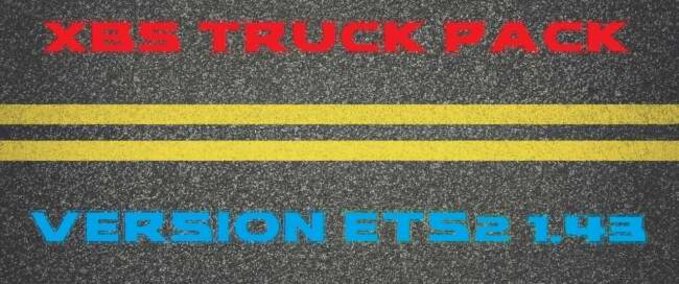 Trucks XBS MODS FULL PACK V1.43.X - [UNOFFICIAL UPDATED] Eurotruck Simulator mod