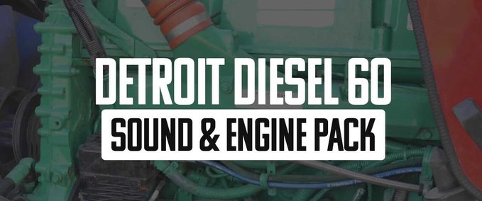Trucks Detroit Diesel 60 (14L) Sound & Motoren Paket American Truck Simulator mod