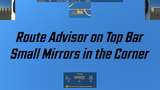 Route Advisor on Top Bar (mini mirrors in the corner) [1.43] Mod Thumbnail