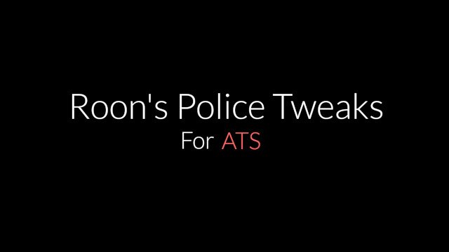 Roon's Police Tweaks for ATS v1.2 - 1.43 - Thumbnail 1