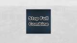 Stop full combine Mod Thumbnail