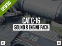 CAT C-16 SOUND & ENGINE PACK - 1.43