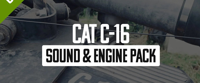Trucks CAT C-16 SOUND & MOTOREN PAKET - 1.43 American Truck Simulator mod
