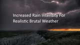 Increased Rain Intensity For Realistic Brutal Weather  Mod Thumbnail