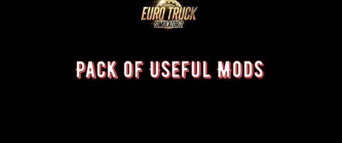 Mods PACK OF USEFUL MODS - 1.45 Eurotruck Simulator mod