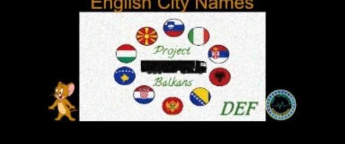 ETS2 Project Balkan English City Names 1 46 V 1 48 Mods Other Maps 
