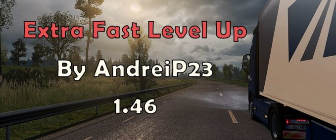 Mods Extra Fast Level Up by AndreiP23 - 1.46 Eurotruck Simulator mod