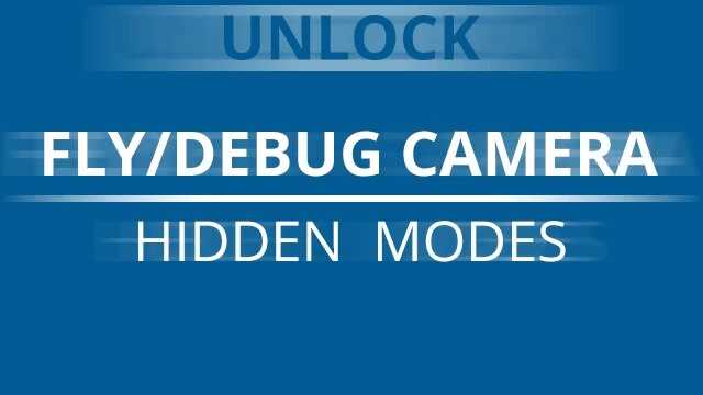 FLY/DEBUG Camera Hidden Modes - 1.47 - Thumbnail 1