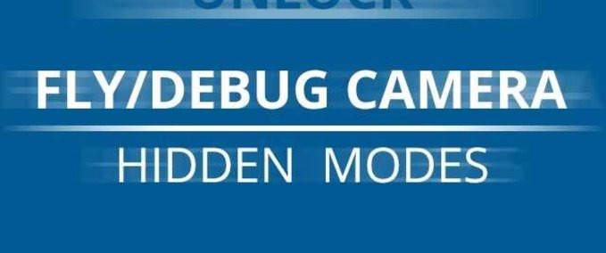 Mods FLY/DEBUG Camera Hidden Modes - 1.47 American Truck Simulator mod