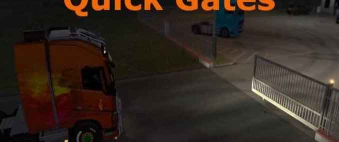 Mods Quick Gates - 1.47 Eurotruck Simulator mod