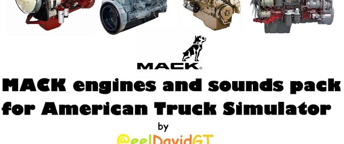 Trucks [ATS] Mack Engines & Sounds Pack by eelDavidGT (1.47) American Truck Simulator mod