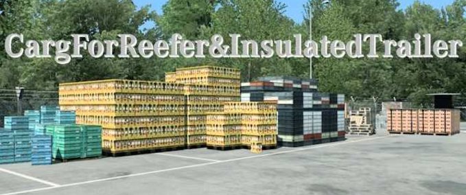 Trailer Dry Goods for Reefer & Insulated Trailers - 1.47 Eurotruck Simulator mod