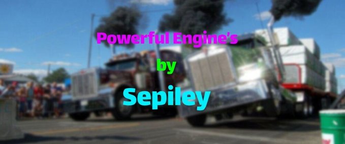 Trucks Powerful Engines By Sepiley Eurotruck Simulator mod