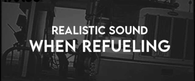 Trucks Realistic Short Sound when Refueling - 1.48 American Truck Simulator mod
