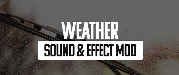 Mods Weather Sound & Effect Mod - 1.48.5 Eurotruck Simulator mod