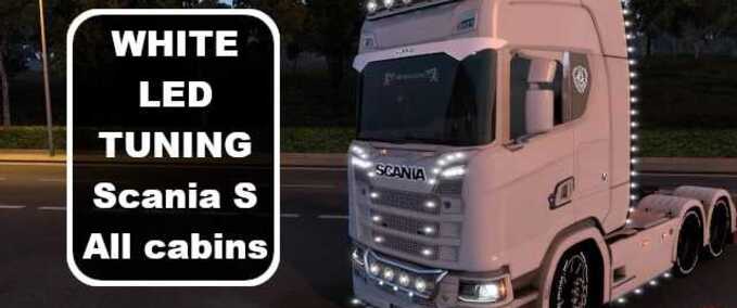 Trucks Scania S – White LED Tuning all Cabins - 1.48.5 Eurotruck Simulator mod
