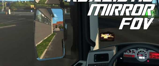 Trucks Realistic Mirror FOV - 1.49 Eurotruck Simulator mod