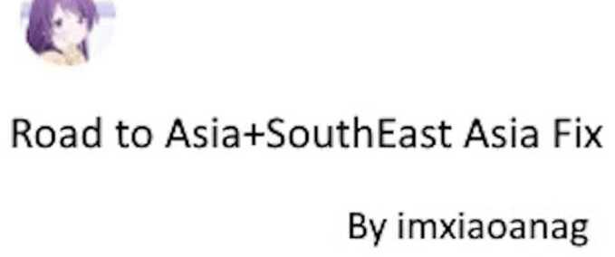 Road to Asia+SouthEast Asia Fix Mod Image
