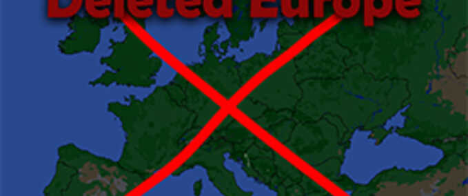 Deleted Europe (ALL DLCs) Mod Image
