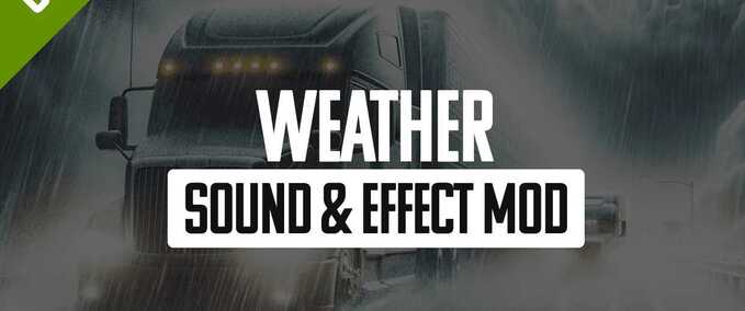 Mods Weather Sound & Effect Mod (G5) Eurotruck Simulator mod