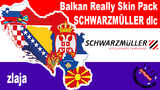 Balkan Really Skin Pack SCHWARZMÜLLER dlc edit by zlaja Mod Thumbnail