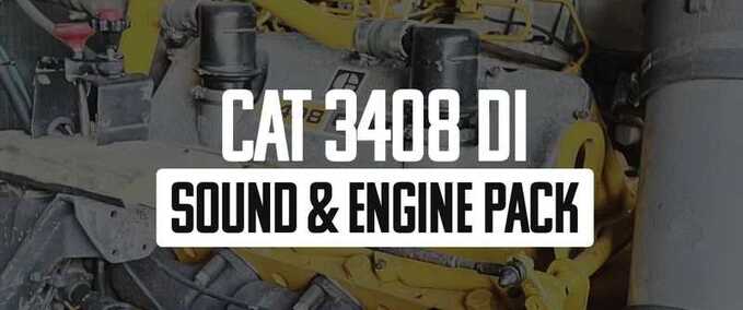 CAT 3408DI Sound & Engine Pack Mod Image