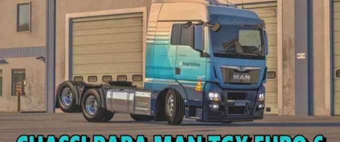 Trucks MAN TGX Euro 6 Chassis Eurotruck Simulator mod