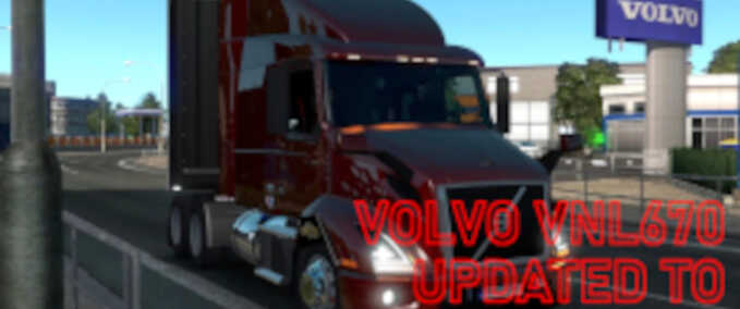 Trucks VOLVO VNL670  Eurotruck Simulator mod