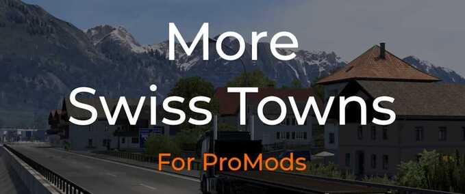 Mods More Swiss Towns for ProMods Eurotruck Simulator mod