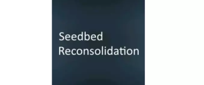 Seeders Seedbed Reconsolidation Farming Simulator mod