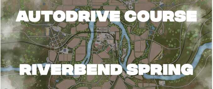 Addons AutoDrive Riverbend Springs Farming Simulator mod