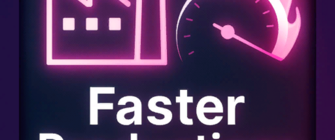 Faster productions Mod Image