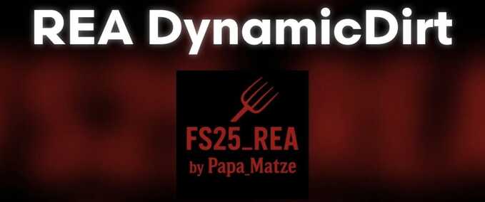 Scripte REA25 Dynamischer Schmutz Landwirtschafts Simulator mod